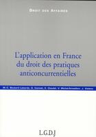 Couverture du livre « L'application en France du droit des pratiques anticoncurrentielles » de Boutard-Labarde M.-C aux éditions Lgdj