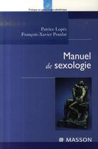 Couverture du livre « Manuel de sexologie » de P Lopes aux éditions Elsevier-masson