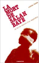 Couverture du livre « La mort de Salah Baye ou la vie obscure d'un magnrébin » de Nabile Fares aux éditions Editions L'harmattan