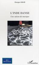Couverture du livre « L'inde danse - une saison de musique » de Georges Amar aux éditions Editions L'harmattan