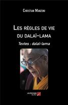 Couverture du livre « Les règles de vie du dalai-lama » de Christian Manzoni aux éditions Editions Du Net