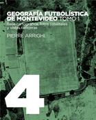 Couverture du livre « La otra historia del futbol t.4 ; geografia futbolistica de montevideo t.1 ; base cartografica » de Arrighi Pierre aux éditions Books On Demand