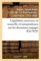 Couverture du livre « Legislation ancienne et nouvelle et jurisprudence tant judiciaire qu'administrative - sur les domain » de Rogron Joseph-Andre aux éditions Hachette Bnf