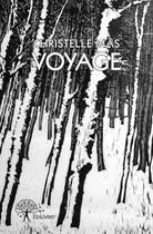 Couverture du livre « Voyage » de Christelle Mas aux éditions Edilivre