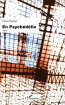 Couverture du livre « En psychédélie ; les chants de la mydriase » de Ivan Sariat aux éditions L'harmattan