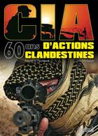 Couverture du livre « CIA ; 60 ans d'actions clandestines » de Le Pautremat-Michele aux éditions Histoire Et Collections