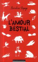 Couverture du livre « L'amour bestial » de Caroline Lepage aux éditions Editions Du Moment