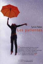 Couverture du livre « Les patientes » de Sylvia Tabet aux éditions Empecheurs De Penser En Rond