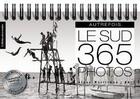 Couverture du livre « Autrefois le sud en 365 photos » de Didier Gayraud aux éditions Gilletta