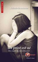 Couverture du livre « Un privé est né » de Nathalie Baumhauer aux éditions Ex Aequo