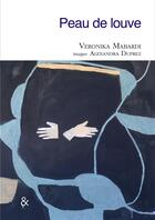 Couverture du livre « Peau de louve » de Alexandra Duprez et Veronika Mabardi aux éditions Esperluete