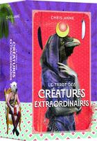 Couverture du livre « Le Tarot des créatures extraordinaires » de Chris-Anne aux éditions Exergue