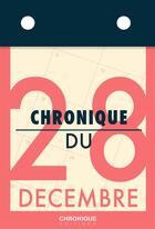 Couverture du livre « Chronique du 28 décembre » de  aux éditions Chronique