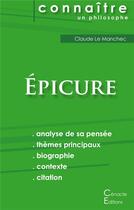 Couverture du livre « Connaître un philosophe ; Épicure ; analyse complète de sa pensée » de Claude Le Manchec aux éditions Editions Du Cenacle