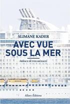 Couverture du livre « Avec vue sous la mer » de Slimane Kader aux éditions Allary