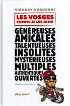 Couverture du livre « Les Vosges comme je les aime » de Vianney Huguenot aux éditions A Propos De