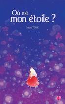 Couverture du livre « Où est mon étoile ? » de Satoe Tone aux éditions Nobi Nobi