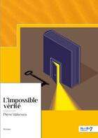 Couverture du livre « L'impossible vérité » de Pierre Vallense aux éditions Nombre 7