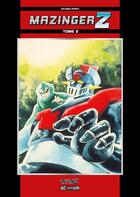 Couverture du livre « Mazinger Z Tome 2 » de Go Nagai aux éditions Isan Manga