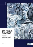 Couverture du livre « Réflexions en passant » de Aballache Sadou aux éditions Nombre 7