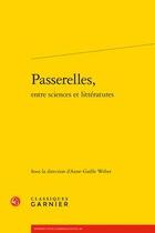 Couverture du livre « Passerelles, entre sciences et littératures » de  aux éditions Classiques Garnier