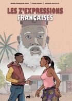 Couverture du livre « Les z'expressions françaises » de Jussie Nsana et Marie-Françoise Ibovi et Patrick Kaluta aux éditions Lettres Mouchetees