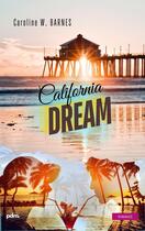 Couverture du livre « California Dream » de Caroline W. Barnes aux éditions Plumes De Marmotte