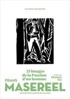 Couverture du livre « 25 images de la passion d'un homme » de Frans Masereel aux éditions Martin De Halleux
