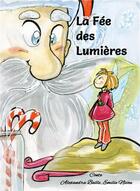 Couverture du livre « La fée des lumières » de Emilie Nivou et Alexandra Beille aux éditions Bookisere