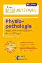 Couverture du livre « Physiopathologie » de Virginie Dubois aux éditions Sante Dietetique