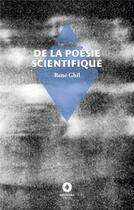 Couverture du livre « De la poésie scientifique » de Rene Ghil aux éditions Ardavena