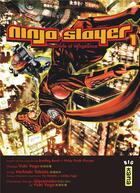Couverture du livre « Ninja slayer Tome 1 » de Bradley Bond et Yoshiaki Tabata et Yuki Yogo aux éditions Kana