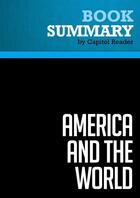 Couverture du livre « Summary: America and the World : Review and Analysis of Zbigniew Brzezinski and Brent Scowcroft's Book » de Businessnews Publish aux éditions Political Book Summaries