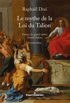 Couverture du livre « Le mythe de la Loi du Talion » de Raphael Drai aux éditions Hermann