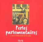 Couverture du livre « Perles Parlementaires (2ed) » de Paul Quimper aux éditions Horay