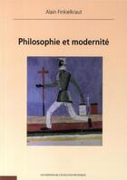 Couverture du livre « Philosophie et modernité » de Alain Finkielkraut aux éditions Ecole Polytechnique