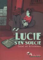 Couverture du livre « Lucie s'en soucie » de Grisseaux-V+Catel aux éditions Humanoides Associes