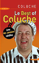 Couverture du livre « Le best of coluche » de Coluche aux éditions Seine