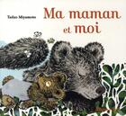 Couverture du livre « Ma maman et moi » de Tadao Miyamoto aux éditions Mango