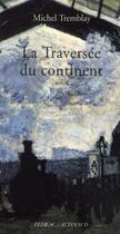Couverture du livre « La traversée du continent » de Michel Tremblay aux éditions Actes Sud