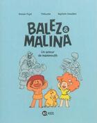 Couverture du livre « Balez et Malina t.1 : un amour de mammouth » de Thitaume et Romain Pujol et Baptiste Amsallem aux éditions Bd Kids