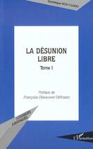 Couverture du livre « La desunion libre » de Vichy-Llado D. aux éditions L'harmattan