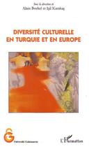 Couverture du livre « Diversité culturelle en Turquie et en Europe » de  aux éditions L'harmattan