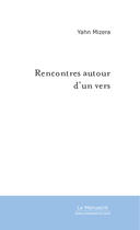 Couverture du livre « Rencontres autour d'un vers » de Yahn Mizera aux éditions Le Manuscrit
