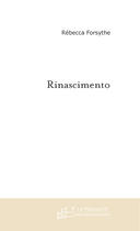 Couverture du livre « Rinascimento » de Rebecca Forsythe aux éditions Le Manuscrit