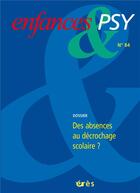 Couverture du livre « Enfances & psy 84 - le decrochage scolaire » de  aux éditions Eres