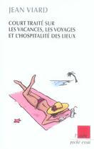 Couverture du livre « Court traite sur les vacances, les voyages et l'hospitalite des lieux » de Jean Viard aux éditions Editions De L'aube