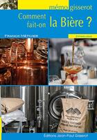 Couverture du livre « Memo : comment fait-on la bière ? » de Franck Metivier aux éditions Gisserot