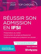 Couverture du livre « Réussir son admission en IFSI avec parcoursup : Formation infirmier (édition 2024) » de Badia Jabrane aux éditions Studyrama