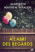 Couverture du livre « À l'abri des regards » de Marybeth Mayhew Whalen aux éditions Milady